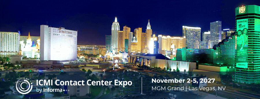 ICMI Contact Center Expo | By Informa – November 2-5, 2027 | Las Vegas, NV